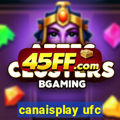 canaisplay ufc